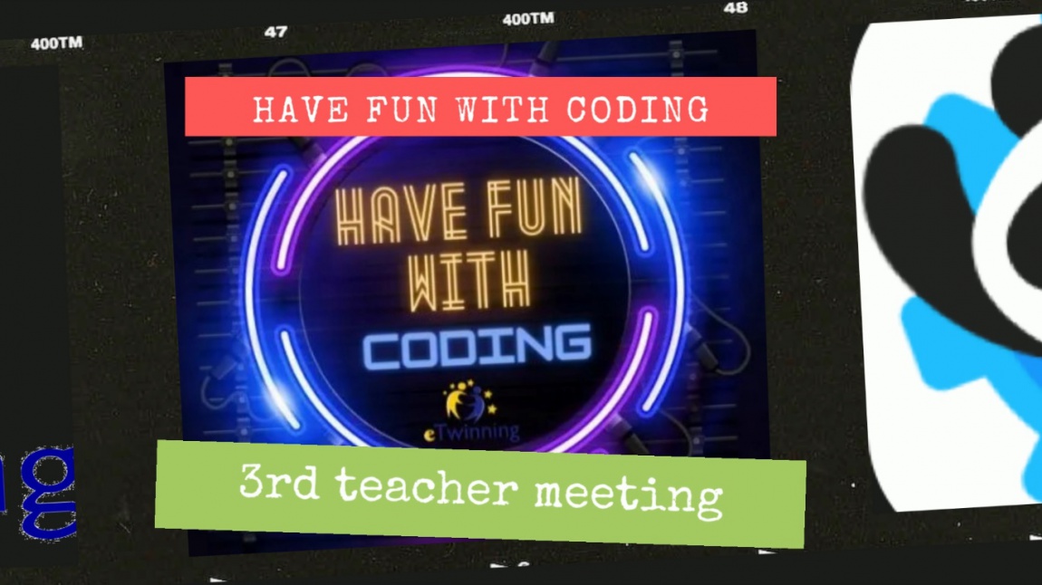 Have Fun with Coding 3. Öğretmen Toplantımızı Gerçekleştirdik.